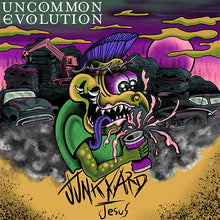 Load image into Gallery viewer, Uncommon Evolution - Junkyard Jesus front album cover