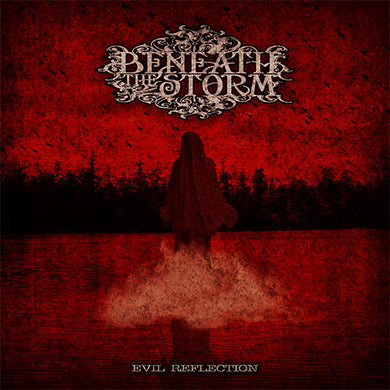 Beneath The Storm - Evil Reflection (CD)