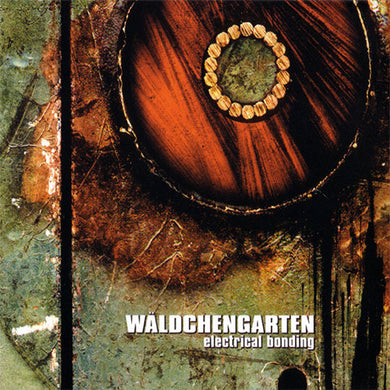 Waldchengarten - Electrical Bonding (CD)