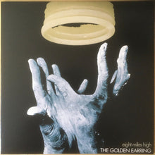 Load image into Gallery viewer, A vinyl record cover of 'Eight Miles High' by Golden Earring featuring a hand extended upwards against a black background.