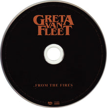Load image into Gallery viewer, CD with &#39;Greta Van Fleet&#39; and &#39;From the Fires&#39; text on a black background