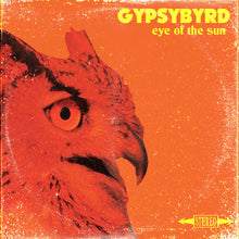 Cargar imagen en el visor de la galería, Album cover with an eagle's face and 'GypsyByrd Eye of the Sun' text on an orange background