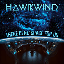 Load image into Gallery viewer, Album cover for 'There Is No Space For Us' by Hawkwind with space-themed design.