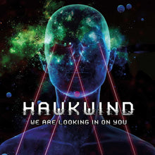 Cargar imagen en el visor de la galería, Album cover for Hawkwind's 'We Are Looking In On You' with a futuristic design and space-themed elements.
