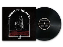 Load image into Gallery viewer, High N' Heavy - V black vinyl record.