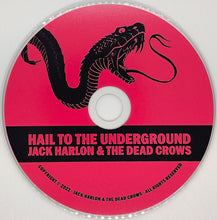 Load image into Gallery viewer, Jack Harlon  &amp; The Dead Crows - Hail To The Underground (CD)