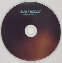 Load image into Gallery viewer, Blue Heron - Everything Fades (CD)