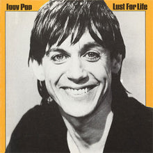 Load image into Gallery viewer, Album cover with a black and white portrait of a person and text &#39;Iggy Pop Lust For Life&#39;.