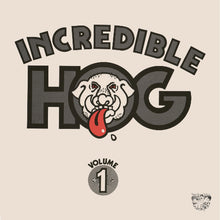 Load image into Gallery viewer, Album cover for Incredible Hog - Volume 1 featuring a stylized graphic of a hog's head with the text 'INcredible HOG VOLUME 1' and the number '1' indicating it's the first volume.