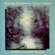 Cargar imagen en el visor de la galería, Album cover with a forest scene and moonlight, featuring the names Johnny Blackburn and Mary Lauren and the title 'Echoes of Love's Reality'.