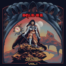 Load image into Gallery viewer, Album cover with a warrior character holding a sword, set against a cosmic background with the title 'Astral Voyager Vol. 1' and the name 'Kal-El'.