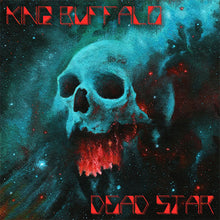 Load image into Gallery viewer, Album cover with a skull and cosmic background, featuring the text 'King Buffalo' and 'Dead Star'.