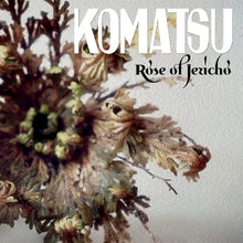Charger l'image dans la galerie, Floral arrangement with 'Komatsu Rose of Jericho' text on a light background