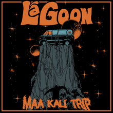 Cargar imagen en el visor de la galería, LaGoon - Maa Kali Trip front album cover.