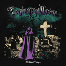 Charger l'image dans la galerie, Album cover with a figure in a purple hooded cloak in a cemetery, featuring the text 'Legions of Doom' and 'All Good Things'.