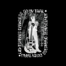 Charger l&#39;image dans la galerie, Person holding a guitar with text &#39;On My Trail&#39; and &#39;Lightsabes Darkness&#39; on a black background