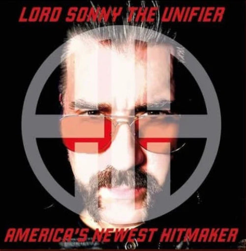 Album cover with a person wearing sunglasses and text 'Lord Sonny the Unifier' and 'America's Newest Hitmaker'.