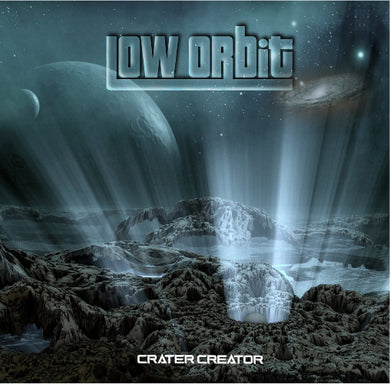 Album cover with 'Low Orbit' and 'Crater Creator' text, featuring a space-themed landscape.