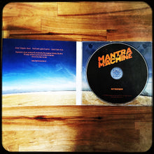 Load image into Gallery viewer, CD with 'Mantra Machine' on a wooden surface