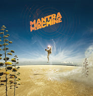 Album cover with 'Mantra Machine' text, astronaut, and desert landscape