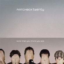 Load image into Gallery viewer, Matchbox Twenty album cover for 'More Than You Think You Are' featuring band members with their faces covered