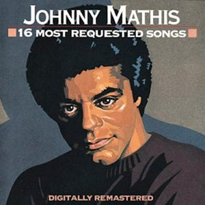 Johnny Mathis - 16 Most Requested Songs (CD)