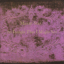 Charger l'image dans la galerie, Mazzy Star - So Tonight That I Might See front compact disc cover artwork.