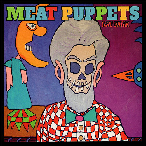 Album cover art for Meat Puppets' Rat Farm featuring a colorful illustration of a skeleton with a human face wearing a checkered shirt and a bow tie.