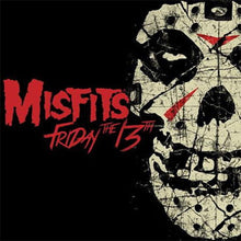 Load image into Gallery viewer, Album cover with 'Misfits Friday the 13th' text and a stylized face design.