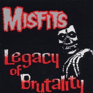 Misfits - Legacy Of Brutality (CD)
