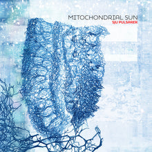 Load image into Gallery viewer, The cover image shows a blue vinyl record labeled 'MITOCHONDRIAL SUN Sju Pulsarer'. The visual artwork features an abstract blue artwork resembling cell structures or circuitry.