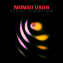 Load image into Gallery viewer, Album cover for 'The Occultation of Light' by Mondo Drag with colorful abstract design on a black background.