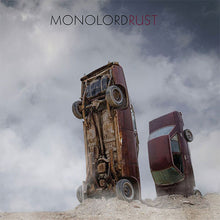 Load image into Gallery viewer, Album cover with a rusted car in a desert landscape and 'Monolord Rust' text.