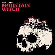 Load image into Gallery viewer, Album cover with a skull and castle illustration, featuring the text 'Burning Village' and 'Mountain Witch'.
