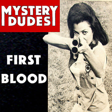 A vinyl record cover featuring a woman with a gun, titled 'Mystery Dudes - First Blood'.