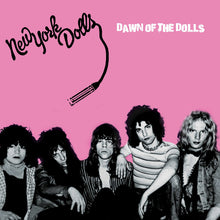Charger l&#39;image dans la galerie, Album cover for &#39;Dawn of the Dolls&#39; by New York Dolls with band members in front of a pink background.