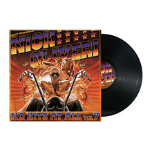Load image into Gallery viewer, Nick Oliveri - N.O. Hits At All Vol. 7 front vinyl album cover showing half of the black vinyl.