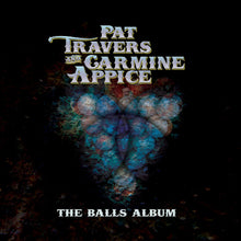 Charger l'image dans la galerie, Album cover with 'Pat Travers and Carmine Appice' and 'The Balls Album' text on a dark background.