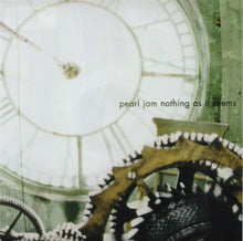 Load image into Gallery viewer, Album cover with clock gears and text 'pearl jam nothing as it seems'