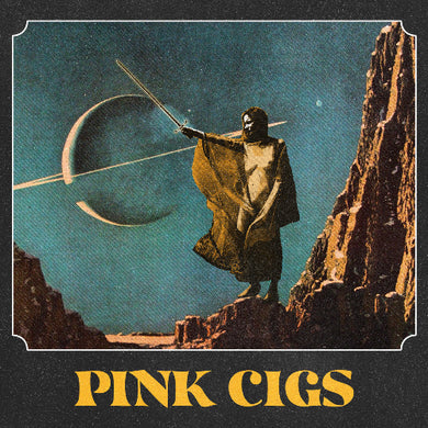 Cover art for the cassette tape 'Pink Cigs' featuring a stylized illustration of a person with a staff in front of a cosmic, celestial background, with the band name and album title below.