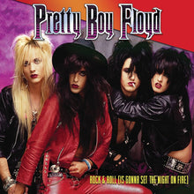Charger l'image dans la galerie, Pretty Boy Floyd - Rock And Roll Is Gonna Set The Night On Fire front compact disc cover artwork.