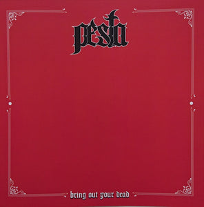 Pesta - Bring Out Your Dead (Vinyl/Record)