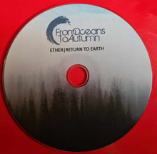 Load image into Gallery viewer, From Oceans To Autumn - Ether / Return To Earth (CD)