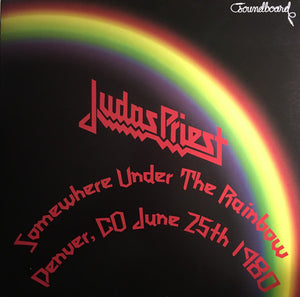 Judas Priest - Somewhere Under The Rainbow:  Denver, CO June 25th 1980 (Vinyl/Record)