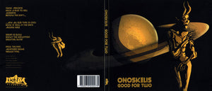 Onoskellis - Good For Two (CD)