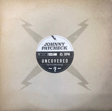 Johnny Paycheck - Uncovered:  The First Recordings