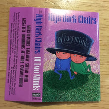 Load image into Gallery viewer, High-Back Chairs, The - Of Two Minds (Cassette)