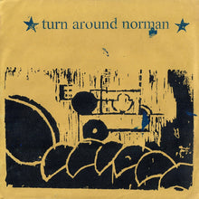 Load image into Gallery viewer, Turn Around Norman - Turn Around Norman (Vinyl/Record)