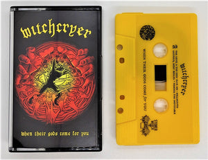 Witchcryer - When Their Gods Come For You (Cassette)