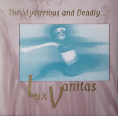 Lux Vanitas - The Mysterious And Deadly... (Vinyl/Record)